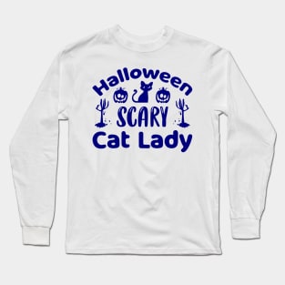 Scary cat lady - Blue color Long Sleeve T-Shirt